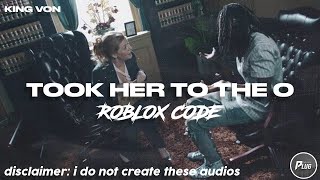 Roblox IDCode King Von  Took Her To The O [upl. by Evangelia]