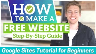 How to Make a FREE WEBSITE in 10  30 Minutes Google Sites Tutorial for Beginners [upl. by Yadroc371]