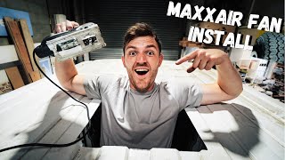 MAXXAIR FAN INSTALL  DIY Fiat Ducato Van Conversion  No Experience Van Build [upl. by Tneciv]