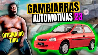 GAMBIARRAS AUTOMOTIVAS 23 [upl. by Scutt]