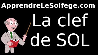 La clef de SOL  apprendre le solfège [upl. by Ragse]