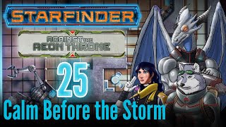 Starfinder Illustrated Campaign  Against the Aeon Throne Ep 25 Calm Before the Storm [upl. by Ahsaenat]