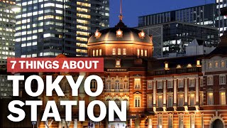 7 Things to know about Tokyo Station  japanguidecom [upl. by Gwynne]