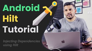 Android Hilt Tutorial  Injecting Dependencies with Hilt [upl. by Helsa]