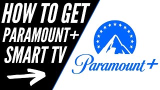 How To Get Paramount Plus on ANY Smart TV [upl. by Kacey]