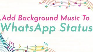 How to Add Background Music to WhatsApp Status [upl. by Kcin563]