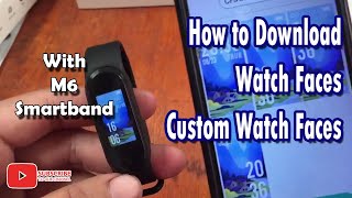 How to Download Watch Faces Custom Watch Faces with M6 Smartband [upl. by Lindly]