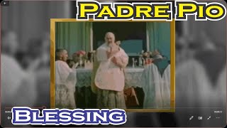 Padre Pios Blessing [upl. by Averyl]