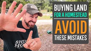 6 Mistakes to AVOID when Buying Raw Land for a HOMESTEAD [upl. by Bette]