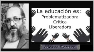 Paulo Freire  Educación Liberadora  Pedagogía [upl. by Obala458]