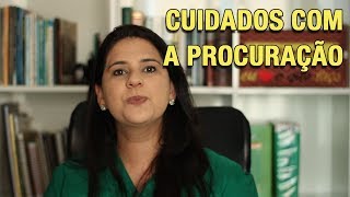 CUIDADOS COM A PROCURAÇÃO [upl. by Tressia]