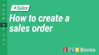 How to Create a Sales Order  Zoho Books [upl. by Beatrix]