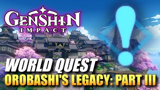 Genshin Impact  Orobashis Legacy Part III World Quest Guide [upl. by Newfeld615]