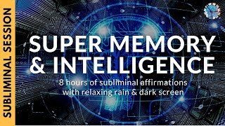 SUPER MEMORY AND INTELLIGENCE  8 Hours of Subliminal Affirmations amp Relaxing Rain [upl. by Adnarahs453]