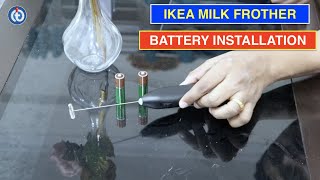 IKEA Milk Frother Battery Installation Procedure [upl. by Nylinej]