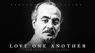 Love One Another  Kahlil Gibran Powerful Life Poetry [upl. by Vish]