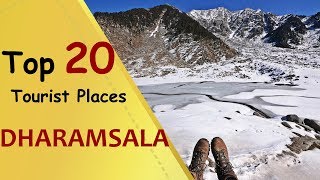 quotDHARAMSALAquot Top 20 Tourist Places  Dharamsala Tourism [upl. by Edualcnaej]