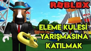 🏅 Eleme Kulesi Yarışmasına Katılıyoruz 🏅  Elimination Tower  Roblox Türkçe [upl. by Xonel]