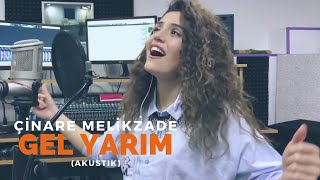 Çinare Melikzade  Gel Yarim Akustik [upl. by Raquel]