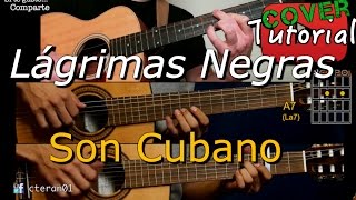 Lagrimas Negras  CoverTutorial Guitarra y Tres Cubano [upl. by Baerl376]