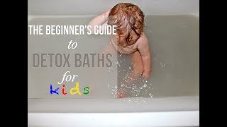 DETOX BATH FOR KIDS [upl. by Gean]