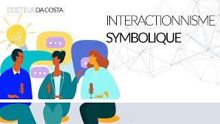 Cest quoi lINTERACTIONNISME SYMBOLIQUE  Introduction à la sociologie américaine [upl. by Hceicjow]