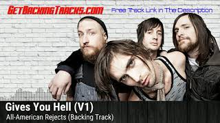 All American Rejects  Gives You Hell  BACKING TRACK [upl. by Worsham]