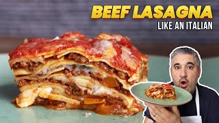 How to Make BEEF LASAGNA Like an Italian [upl. by Inaflahk]