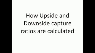 How Upside and Downside Capture Ratios are calculated [upl. by Clymer]