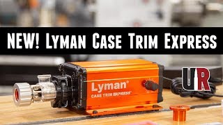 NEW Lyman Case Trim Express Unboxing Overview Brass Trimming [upl. by Pasahow]