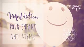 Méditation pour enfant  Anti  Stress [upl. by Ahseyt]