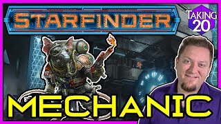 Starfinder Classes Mechanic  How to Play Starfinder  Taking20 [upl. by Leatrice]