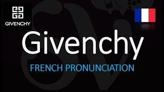 How to Pronounce Givenchy CORRECTLY French Pronunciation [upl. by Leihcar600]