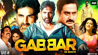 Gabbar is Back Full Movie  Akshay Kumar  Shruti Haasan  Kareena Kapoor  Review amp Fact HD [upl. by Tterrag]