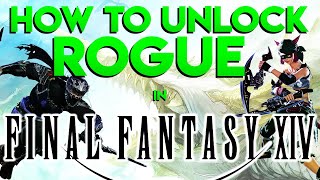 How to Unlock ROGUE ClassJob in FinalFantasyXIV  Rogue Guide NewPlayer FFXIV [upl. by Elleinwad]