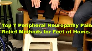 Top 7 Peripheral Neuropathy Pain Relief Methods For Feet at Home [upl. by Bathsheba376]