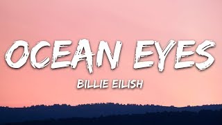 Billie Eilish  Ocean Eyes Lyrics [upl. by Nylicaj511]