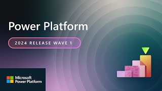 Power Platform 2024 Release Wave 1 Release Highlights [upl. by Mercier]