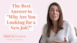 How to Answer quotWhy Are You Looking for a New Jobquot in a Job Interview  A Sample Answer [upl. by Grigson331]