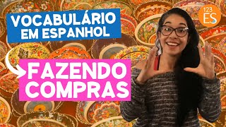 Como Fazer Compras em Espanhol [upl. by Sawyer]