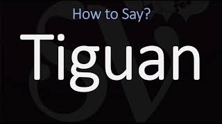 How to Pronounce Tiguan CORRECTLY [upl. by Cull718]