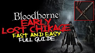 Bloodborne  EARLY Lost Chikage [upl. by Einahpts678]