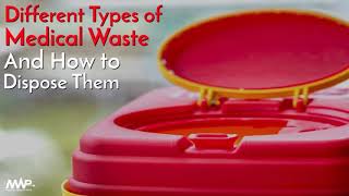 Different Types of Medical Waste and How to Dispose Them [upl. by Zirtaeb]