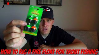 How To Rig a Fire Float for Trout Fishing [upl. by Follmer126]