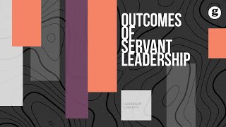 Outcomes of Servant Leadership [upl. by Patricia]