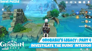 Orobashis Legacy Part 4 Genshin Impact Investigate the Ruins’ Interior Quest [upl. by Amaris]