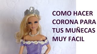 DIYCOMO HACER CORONA DE PRINCESA PARA MUÑECAS BARBIE [upl. by Vlada]