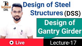 Design Of Steel Structures  Gantry Girder  Lec17 [upl. by Hike820]