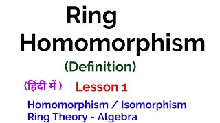 Ring Homomorphism  Definition amp Example  Homomorphism Isomorphism  Ring Theory  Algebra [upl. by Cavil]