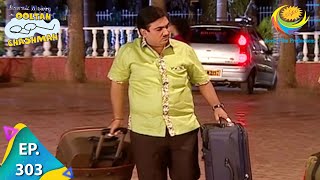 Taarak Mehta Ka Ooltah Chashmah  Episode 303  Full Episode [upl. by Dorthea801]